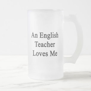 An English Teacher Loves Me Frosted Glass Beer Mug