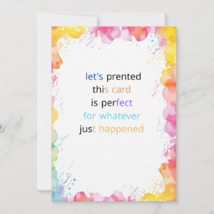 An EVERY occasion card. Greeting Card