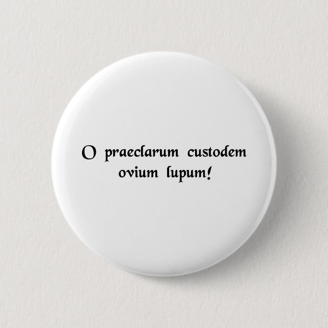 An excellent protector of sheep, the wolf! 6 cm round badge (Front)
