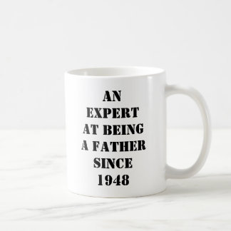 AN EXPERT AT BEING A FATHER SINCE 1948, HAPPYFA... COFFEE MUG