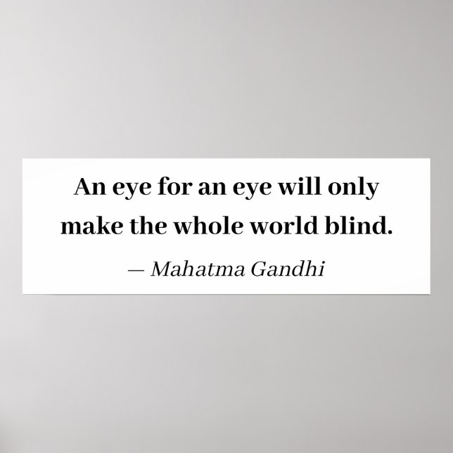 An eye for an eye makes the whole world blind poster (Front)