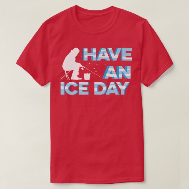 An Ice Day Hobbyist Premium  T-Shirt (Design Front)