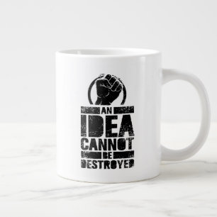 An Idea Cannot Be Destroyed Large Coffee Mug