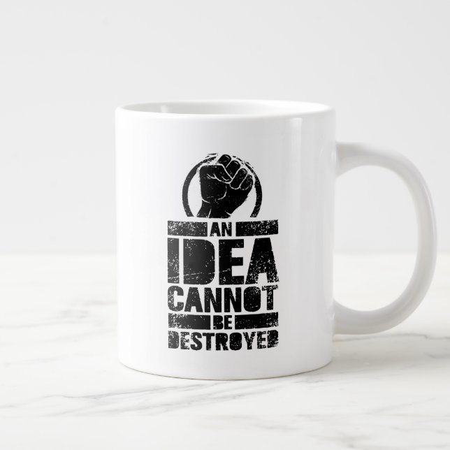 An Idea Cannot Be Destroyed Large Coffee Mug (Right)