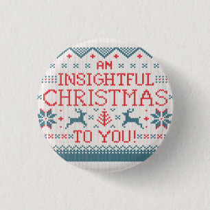 An Insightful Christmas To You Ugly Sweater Button