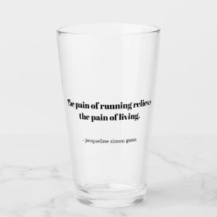 An inspirational quote for runners glass
