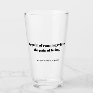An inspirational quote for runners glass
