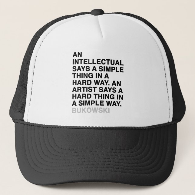 AN INTELLECTUAL SAYS A SIMPLE THING IN A HARD WAY. TRUCKER HAT (Front)
