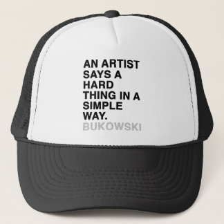 AN INTELLECTUAL SAYS A SIMPLE THING IN A HARD WAY. TRUCKER HAT