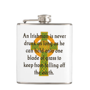 An Irishman Is Never Drunk - Irish Quote  Hip Flask