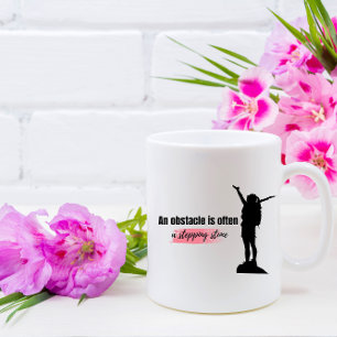 An obstacle is often a stepping stone Quote Coffee Mug