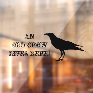 An Old Crow Lives Here, Funny Old Age  Window Cling