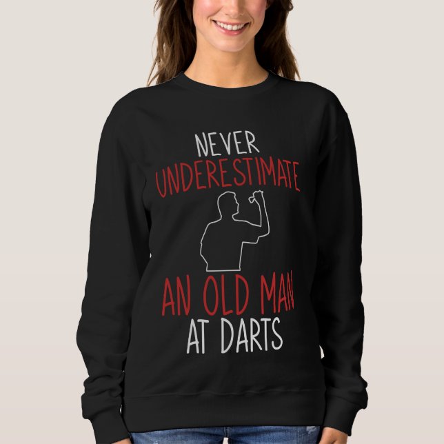 An Old Man At Darts Boy Funny Dart Sweatshirt (Front)