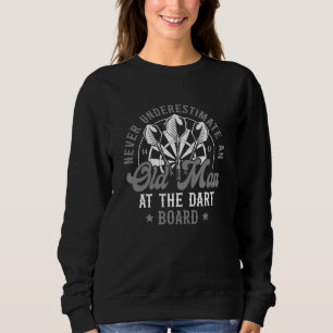 An Old Man At The Dart Board Funny Darts Sweatshirt