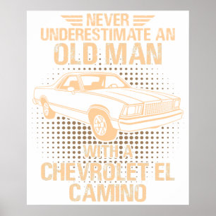 An Old Man Chevrolet El Camino 1978 Poster