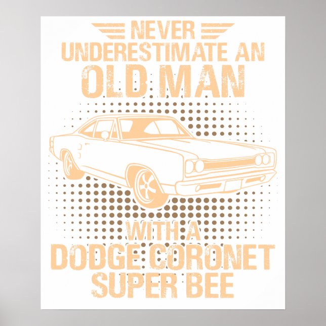 An Old Man Dodge Coronet Super Bee 1968 Poster (Front)