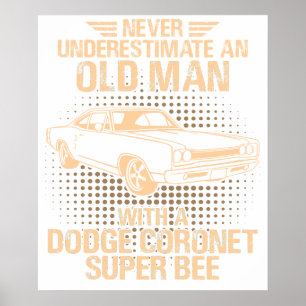 An Old Man Dodge Coronet Super Bee 1968 Poster