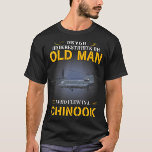 An Old Man Who Flew In A Ch-47 Chinook Helicopter  T-Shirt