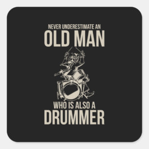An Old Man Who Is Also A Drummer Square Sticker