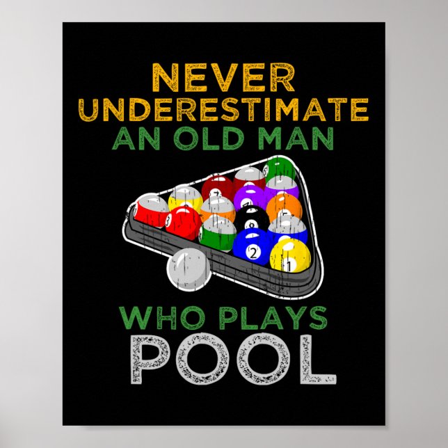 An Old Man Who Plays Pool Funny Pool Billiards Pla Poster (Front)