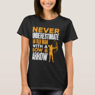 An Old Man With A Bow & Arrow Archer Archery T-Shirt