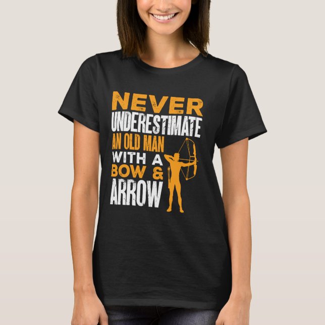 An Old Man With A Bow & Arrow Archer Archery T-Shirt (Front)