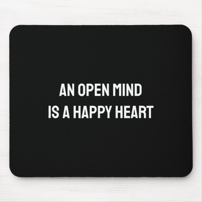 An Open Mind Is A Happy Heart Positive Quote Teach Mouse Mat (Front)