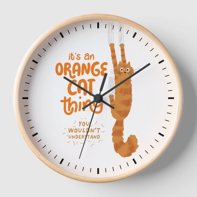 An Orange Cat Thing - Funny Tabby Cat Hanging On Clock (Front)