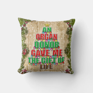 An Organ Donor Gave Me Gift of Life Christmas Tree Cushion