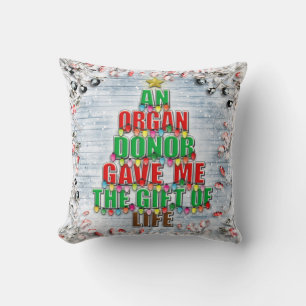 An Organ Donor Gave Me Gift of Life Christmas Tree Cushion