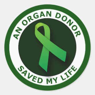An Organ Donor Saved My Life Classic Round Sticker