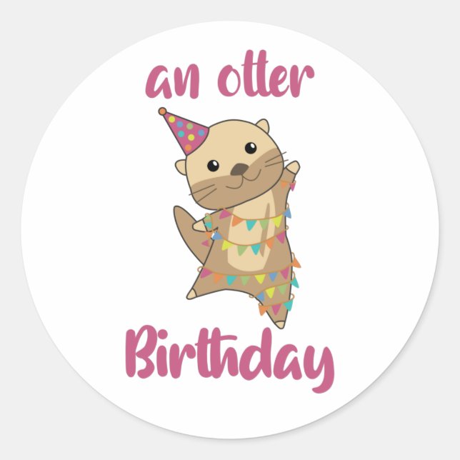 An Otter Birthday Wishes Cute Happy Otter Classic  Round Sticker (Front)