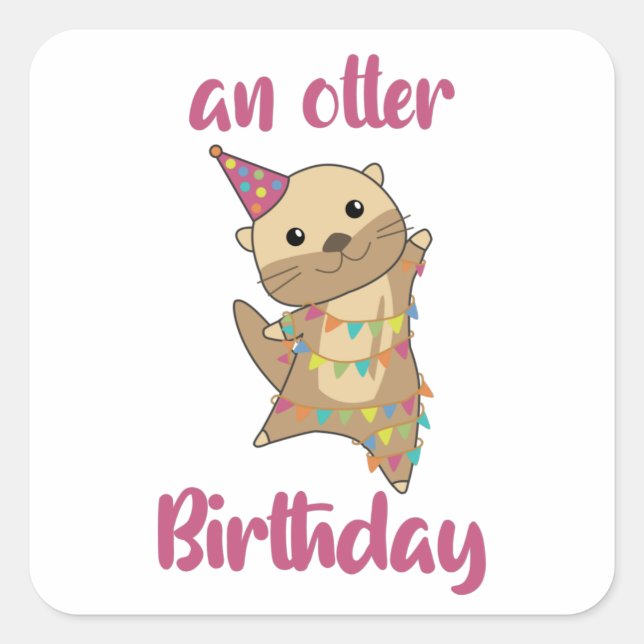 An Otter Birthday Wishes Cute Happy Otter Square S Square Sticker (Front)