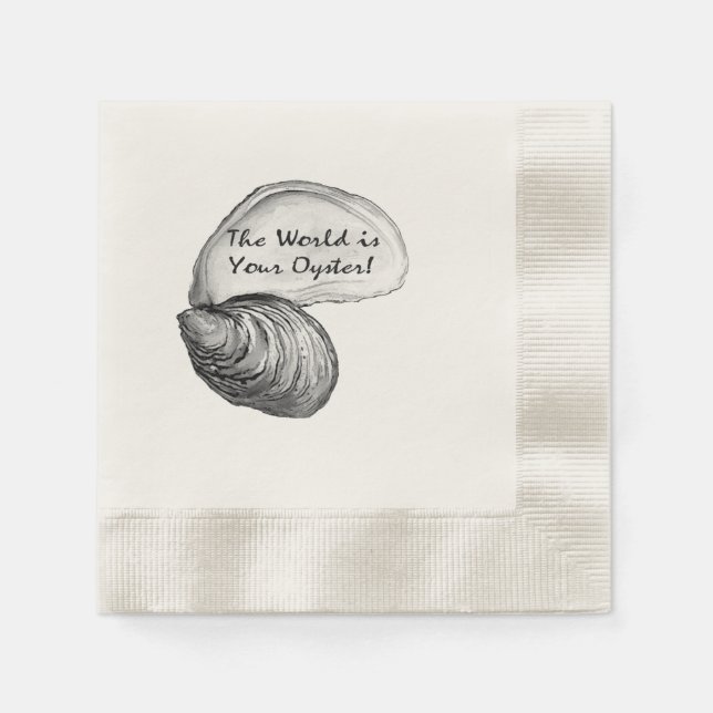 An oyster shell with the saying "the world is your napkin (Front)