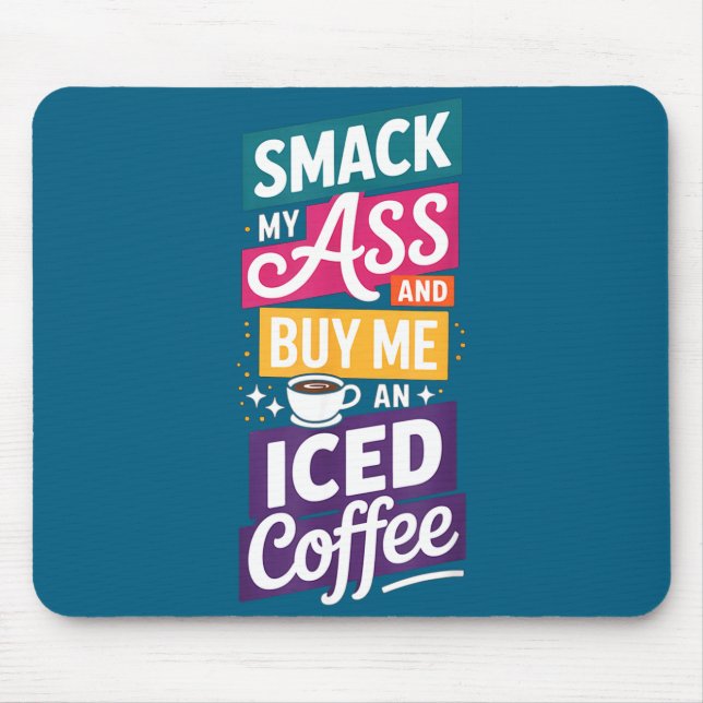 An Smack Buy Iced Coffee 1 Mouse Mat (Front)