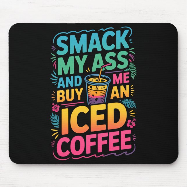 An Smack Buy Iced Coffee Premium Mouse Mat (Front)