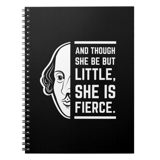 An Though She Be But Little She Is Fierce Quote Notebook (Front)