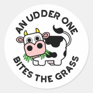 An Udder One Bites The Grass Funny Cow Pun Classic Round Sticker