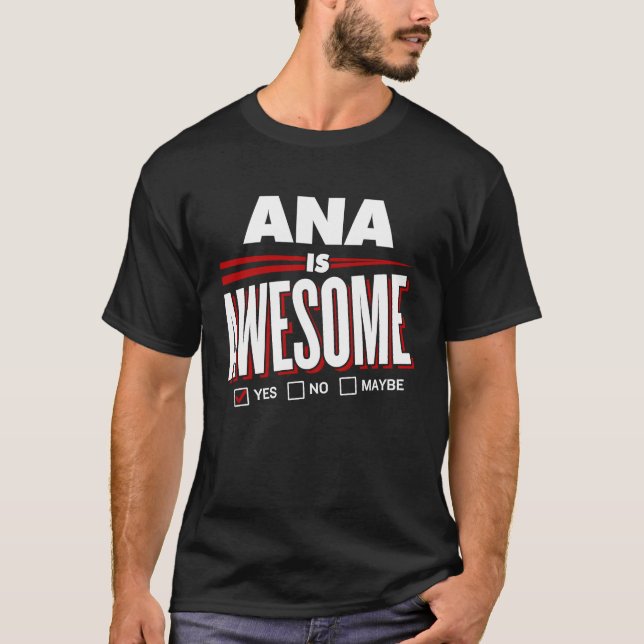 ANA Is Awesome Family Friend Name T-Shirt (Front)
