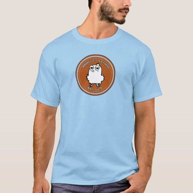 Anabelle's a Chicken T-Shirt (Front)