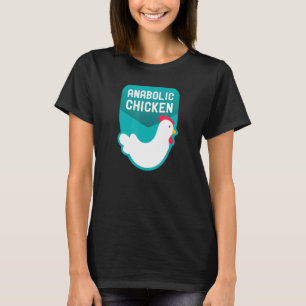 Anabolic Chicken Steroid Gym Fitness Bodybuilding T-Shirt