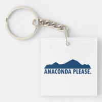 Anaconda Montana Please
