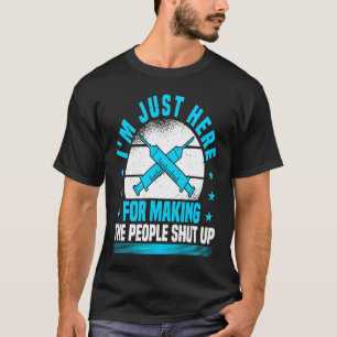 Anaesthesia Nurse Making The People Shut Up CRNA A T-Shirt