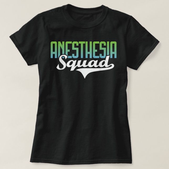 Anaesthesia Squad - Nurse Anaesthetist Anesthesiol T-Shirt (Design Front)