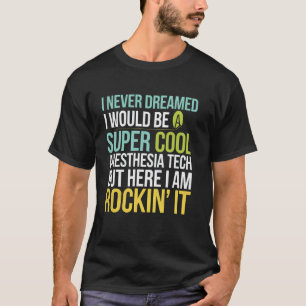 Anaesthesia Technician Medical Hospital Anesthesio T-Shirt