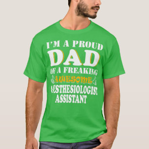 Anaesthesiologist Assistant Dad Gifts Fatherx27s D T-Shirt