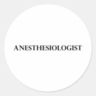 Anaesthesiologist Classic Round Sticker