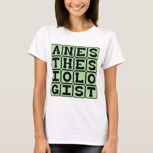 Anaesthesiologist, Surgery Prep Specialist T-Shirt