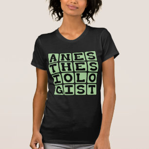 Anaesthesiologist, Surgery Prep Specialist T-Shirt
