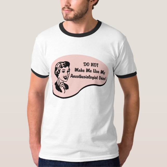 Anaesthesiologist Voice T-Shirt (Front)